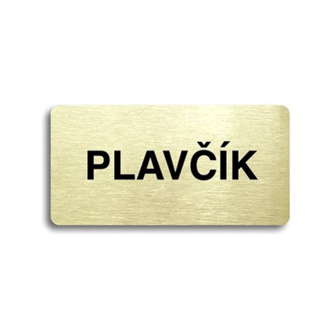 Accept Piktogram "PLAVČÍK II" (160 × 80 mm) (zlatá tabulka - černý tisk bez rámečku)
