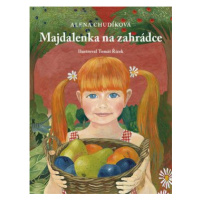 Majdalenka na zahrádce - Alena Chudíková, Tomáš Řízek