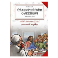 Úžasný příběh o Ježíšovi Karmelitánské nakladatelství s. r. o.