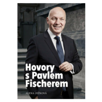 Hovory s Pavlem Fischerem - Alena Ježková