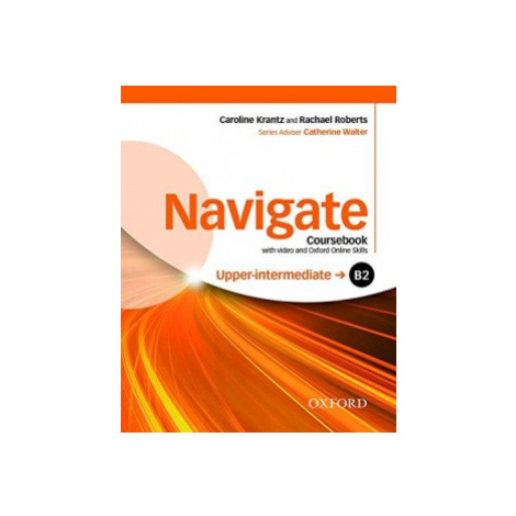 Navigate Upper Intermediate B2 Coursebook, DVD-ROM a Online Skills OUP ELT