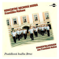 Posádková hudba Brno: Koncertní dechová hudba Františka Maňase - CD