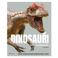 Dinosauři - velká encyklopedie | Marcel Goliaš, Chris Barker