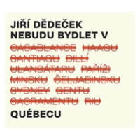 Nebudu bydlet v Québecu - Dědeček, Jiří