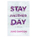 Stay Another Day - Juno Dawson - kniha z kategorie Beletrie pro děti