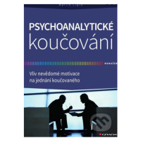 Psychoanalytické koučování (Vliv nevědomé motivace na jednání koučovaného) - kniha z kategorie M