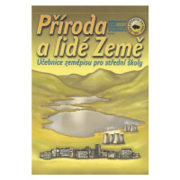 Příroda a lidé Země, učebnice zeměpisu pro SŠ - Ivan Bičík