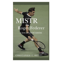 Mistr Roger Federer a jeho brilantní kariéra