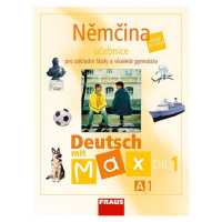 Deutsch mit Max A1 díl 1 UČ (němčina jako 2.cizí jazyk na ZŠ) Fraus