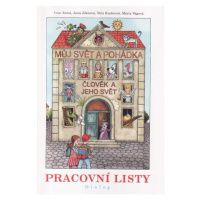 Můj svět a pohádka 1 - Člověk a jeho svět - Pracovní listy - Antoš I. a kolektiv