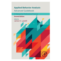 Applied Behavior Analysis Advanced Guidebook, A Manual for Professional Practice, 2nd Edition El