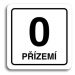 Accept Piktogram "přízemí" (80 × 80 mm) (bílá tabulka - černý tisk)