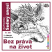 Bez práva na život - Ilka Pacovská - audiokniha