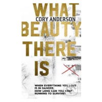 What Beauty There Is - Cory Anderson - kniha z kategorie Beletrie pro děti