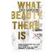 What Beauty There Is - Cory Anderson - kniha z kategorie Beletrie pro děti