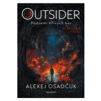 Outsider – Podzemí Křivých hor | Václav Štefek, Alexej Osadčuk