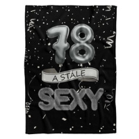 IMPAR Fleecová deka Stále sexy – Černá - 78 let