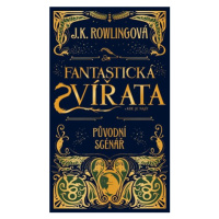 Fantastická zvířata a kde je najít - původní scénář | J. K. Rowlingová, Helena Šváchová, MinaLim