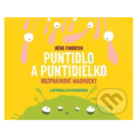 Puntidlo a Puntidielko (Rozprávkové machuľky) - Irene Findrych - kniha z kategorie Beletrie pro 