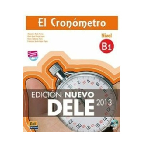 El Cronómetro Nueva Ed. B1 Libro + CD mp3 Ed2013 - Maria José Pareja, Alejandro Bech, Pedro Cald Edinumen