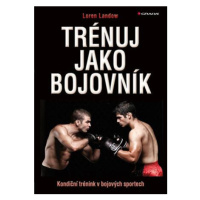 Trénuj jako bojovník - Kondiční trénink v bojových sportech