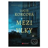 Mezi vlky (Strhující příběh ze druhé světové války, který se mohl stát) - kniha z kategorie Bele