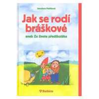 Jak se rodí bráškové aneb Ze života předškoláka