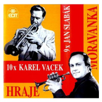 Moravanka: 10x Karel Vacek, 9x Jan Slabák - CD