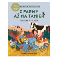 Z farmy až na tanier (Farmárska revue deťom) - Boris Kováč, Katarína Furdíková, Nikola Aronová (