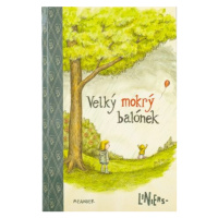 Velký mokrý balónek - Ricardo Liniers