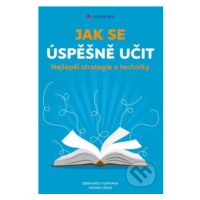 Jak se úspěšně učit (Nejlepší strategie a techniky) - kniha z kategorie Marketingová komunikace