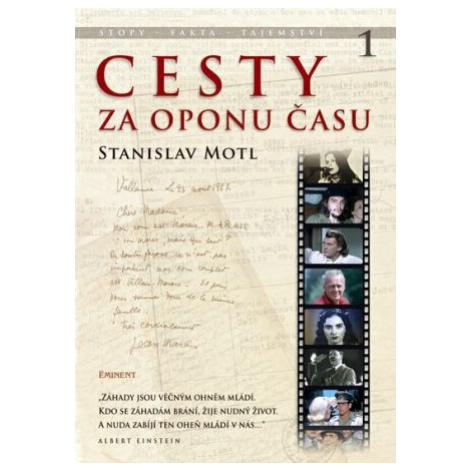 Cesty za oponu času - Stopy, fakta, tajemství… - Stanislav Motl EMINENT