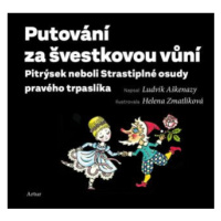 Putování za švestkovou vůní - Helena Zmatlíková, Ludvík Aškenazy