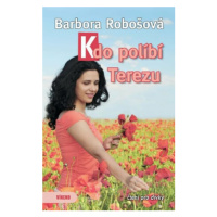 Kdo políbí Terezu - Barbora Robošová