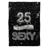 IMPAR Fleecová deka Stále sexy – Černá - 25 let