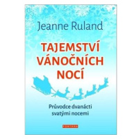 Tajemství vánočních nocí: Průvodce dvanácti svatými nocemi