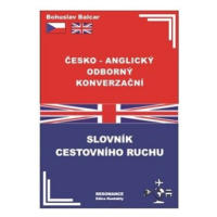 Česko-anglický odborný konverzační slovník cestovního ruchu - Bohuslav Balcar