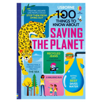 100 Things to Know About Saving the Planet Usborne Publishing