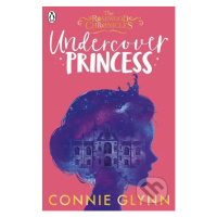 Undercover Princess - Connie Glynn - kniha z kategorie Beletrie pro děti