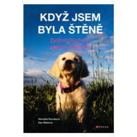 Když jsem byla štěně - Dan Materna, Veronika Souralová