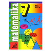 Matematika 7, 1. díl - Alena Šarounová