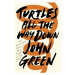 Turtles all the Way Down (Defekt) - John Green