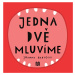 Jedna dvě - Mluvíme