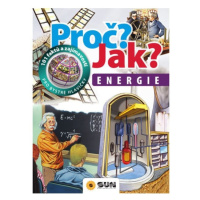 Energie - Proč? Jak? NAKLADATELSTVÍ SUN s.r.o.