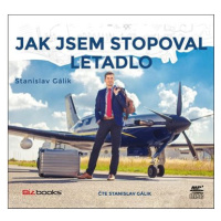 Jak jsem stopoval letadlo