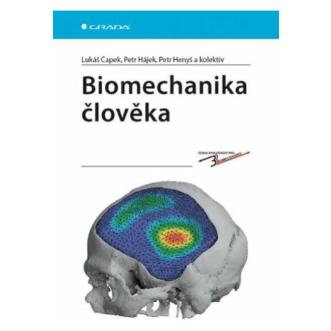 Biomechanika člověka - Čapek Lukáš, Petr Henyš, Petr Hájek GRADA
