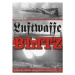 Luftwaffe Blitz - Pohled do zákulisí: listopad 1940 – květen 1941 - Chris Goss