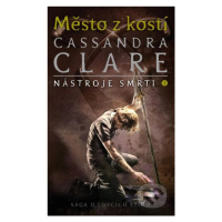 Město z kostí (Nástroje smrti 1) - Cassandra Clareová - kniha z kategorie Beletrie pro děti