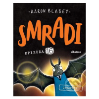 Smradi: Epizóda 16 (Ostatní?!) - Aaron Blabey - kniha z kategorie Komiksy