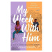 My Week With Him (Seven days. Two best friends. One chance to fall in love ...) - kniha z katego